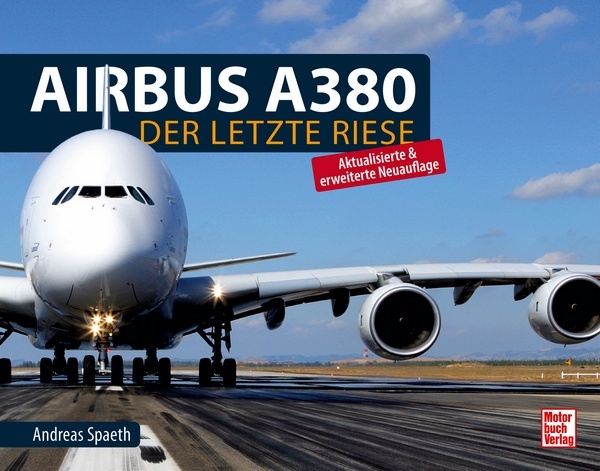 Airbus A380 Der letzte Riese (Aktualisierte und erweiterte Neuauflage)  9783613045668