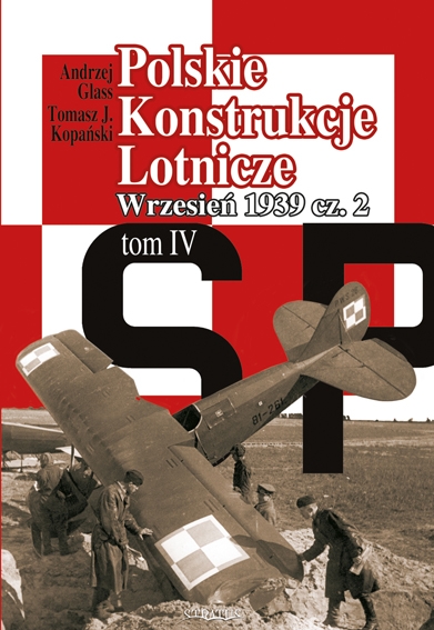 Polski Konstrukcje Lotnicze Tom 4 cz 2 (Polish Aircraft designs until 1939 part 4 vol 2)  9788361421344