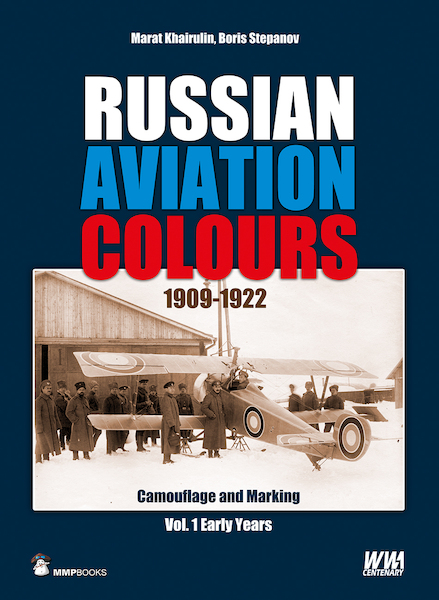 Russian Aviation Colours 1909-1922 Vol.1, Early Years  9788363678487