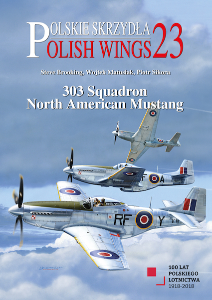 Polish Wings 23: 303 squadron North American Mustang  9788365281494