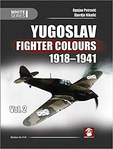 Yugoslav Fighter Colours 1918-1941 Vol 2  9788365958266