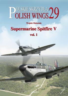 Polish Wings 29: Supermarine Spitfire V Volume 1  9788366549128
