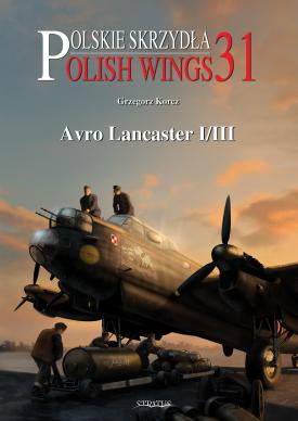 Polish Wings 21: Avro Lancaster  I/III  9788366549456