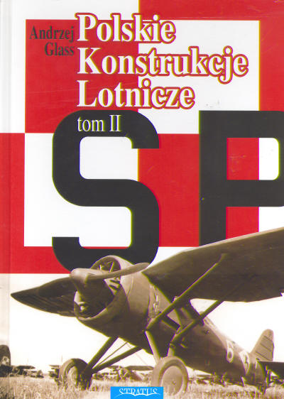 Polski Konstrukcje Lotnicze Tom 2 (Polish Aircraft designs until 1939 part 2)  9788389450685