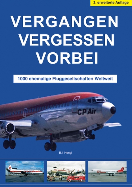 Vergangen, Vergessen, Vorbei. Ehemalige Fluggesellschaften (new edition)  9783925671661