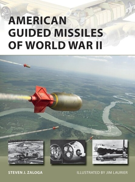 American Guided Missiles of World War II  9781472839268