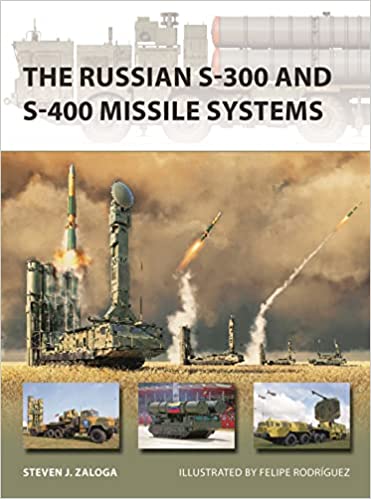 The Russian S-300 and S-400 Missile Systems  9781472853769