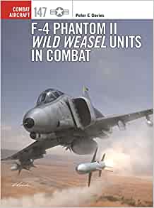 F-4 Phantom II Wild Weasel Units in Combat  9781472854568