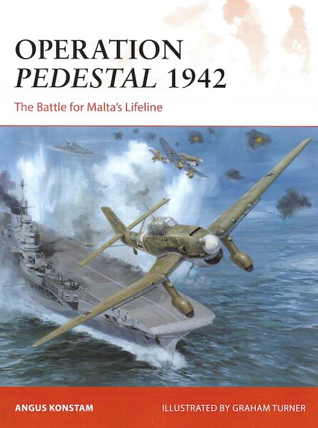 Operation Pedestal 1942, The Battle for Malta's Lifeline  9781472855671