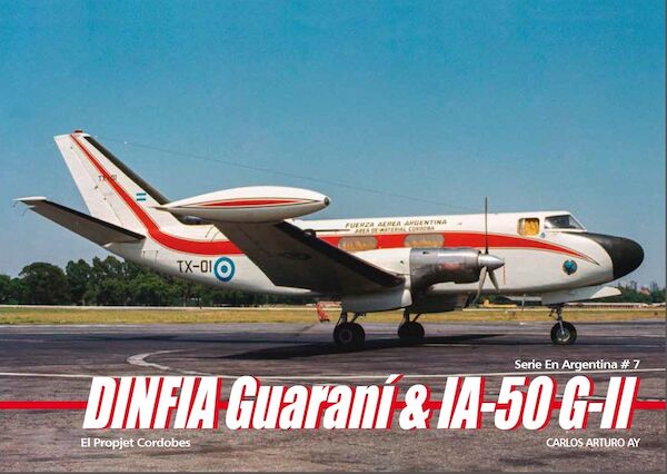 Dinfia  Guarani &  IA-50 GII.  El propjet Cordobas  9789871682803