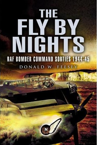 The Fly by Nights: Navigating RAF Lancasters in 1944-'45  184415470X