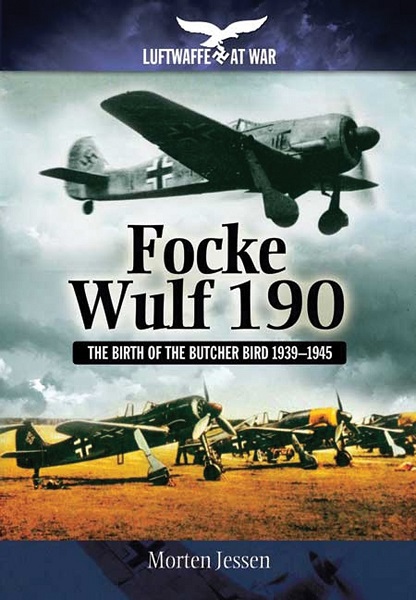 Focke Wulf FW190 The Birth of the Butcher Bird 1939-1945  9781848327948