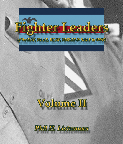 Fighter Leaders of the RAF, RAAF, RCAF, RNZAF and SAAF in World War 2 Volume 2  9782918590668