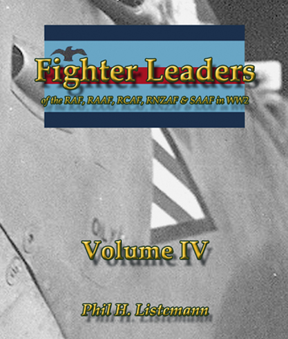 Fighter Leaders of the RAF, RAAF, RCAF, RNZAF and SAAF in World War 2 Volume 4  9782918590903