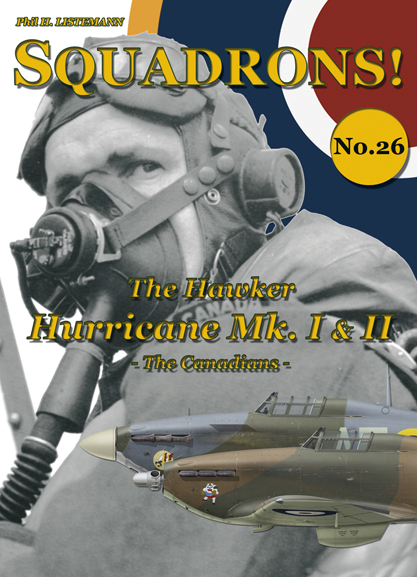 Squadrons! No.26: The Hawker Hurricane Mk I & Mk II - The Canadians  9791096490264