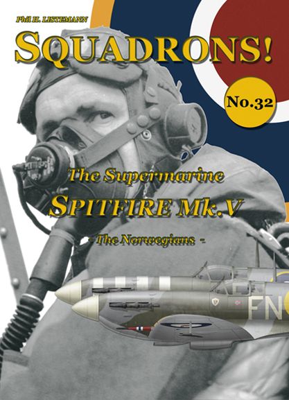 Squadrons! No.32:  The Spitfire Mk V  The Norwegian  9791096490387