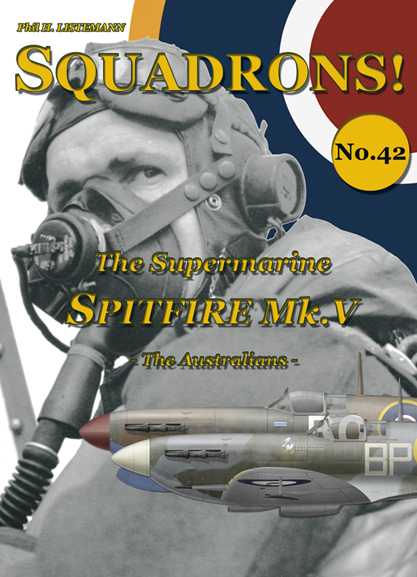 Squadrons! No.42:  The Supermarine Mk V  The Australians  9791096490684