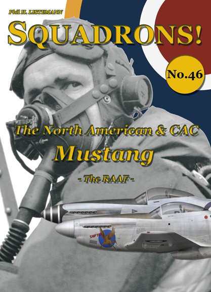 Squadrons! No.46:  The North American and CAC Mustang - The RAAF  9791096490769