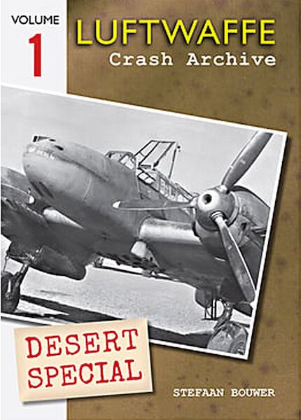Luftwaffe Crash Archive Volume 1; Desert Special  9781906592660