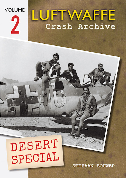 Luftwaffe Crash Archive Volume 2; Desert Special  9781906592677