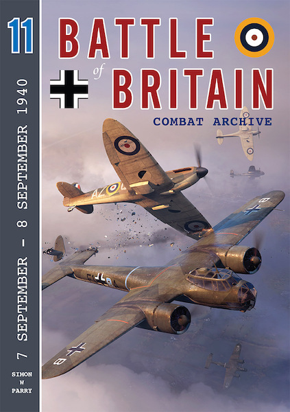 Battle of Britain Combat Archive 11: 7th September to 8th September 1940  9781906592806