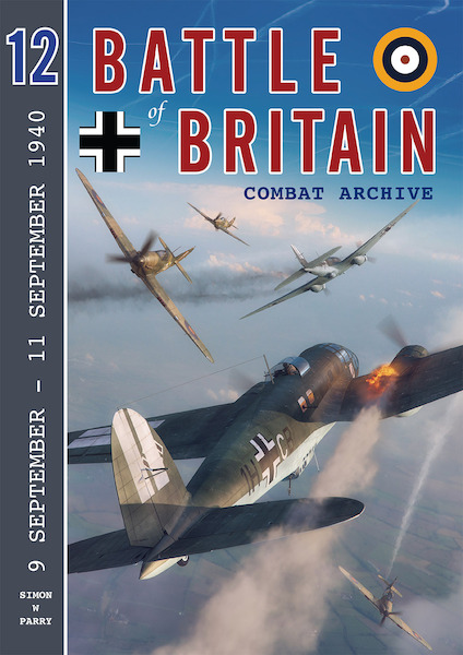 Battle of Britain Combat Archive 12: 9th September to 11th September 1940  9781906592813