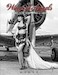 Wings of Angels: A Tribute to the Art of World War II Pinup & Aviation Vol.1 