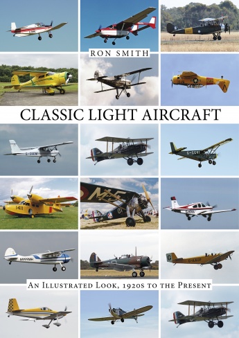 Classic Light Aircraft: An Illustrated Look, 1920s to the Present  9780764348969