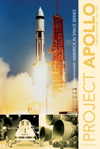 Project Apollo: The Early Years, 1961-1967  9780764351747