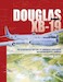 Douglas XB-19: An Illustrated History of America's Would-Be Intercontinental Bomber 