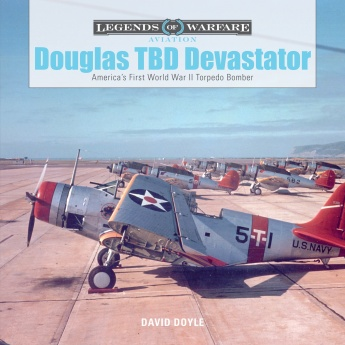 Douglas TBD Devastator: America's First World War II Torpedo Bomber  9780764354199