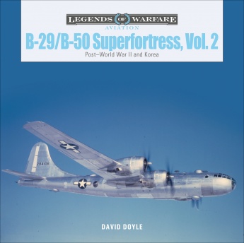B-29/B-50 Superfortress, Vol. 2: PostWorld War II and Korea  9780764360787