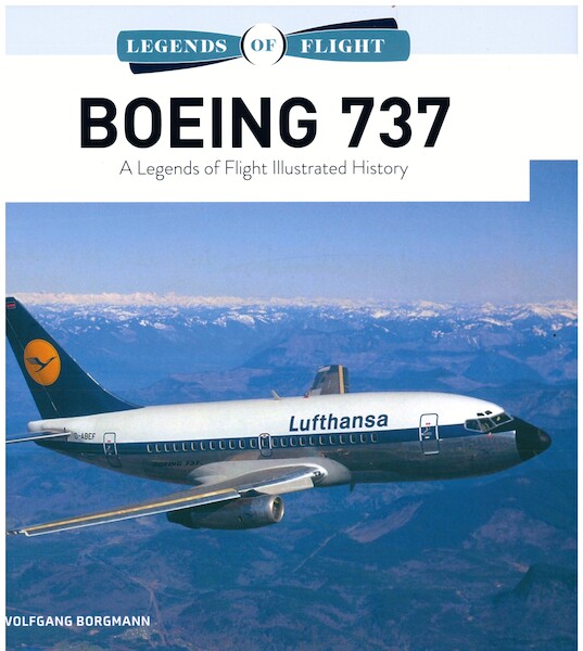 Boeing 737 A Legends of Flight Illustrated History  9780764361388