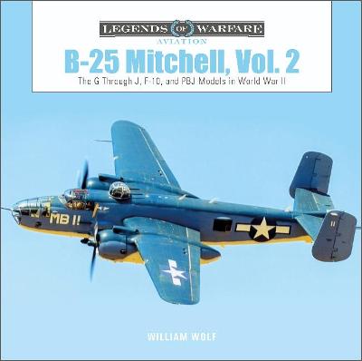 B-25 Mitchell, Vol. 2: The G through J, F-10, and PBJ Models in World War II  9780764363429