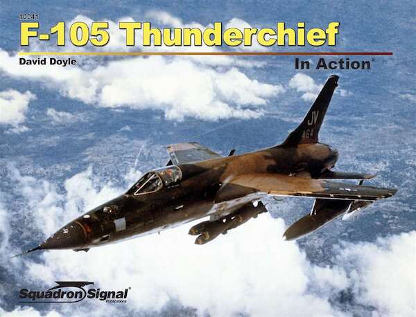 F-105 Thunderchief In Action (REISSUE)  9780897478168