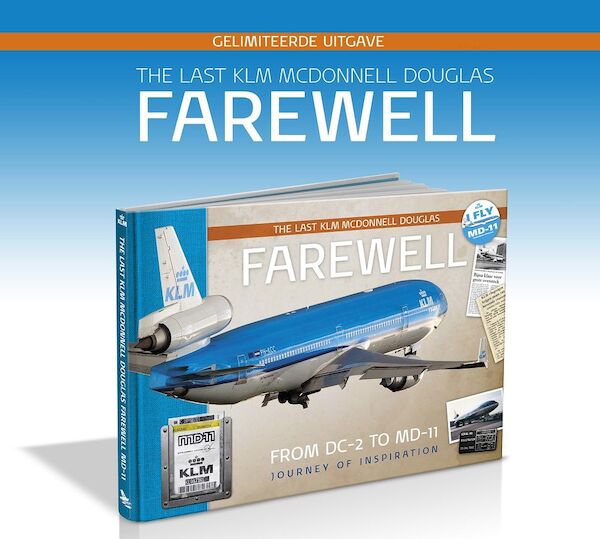 Farewell MD-11, Journey of inspiration, from DC2 to MD11 (extra oplage)  9789090285535