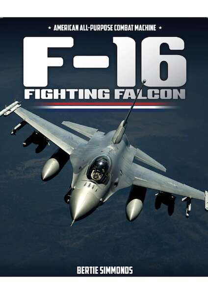 F-16 Fighting Falcon: American all-purpose combat machine  9781911658566