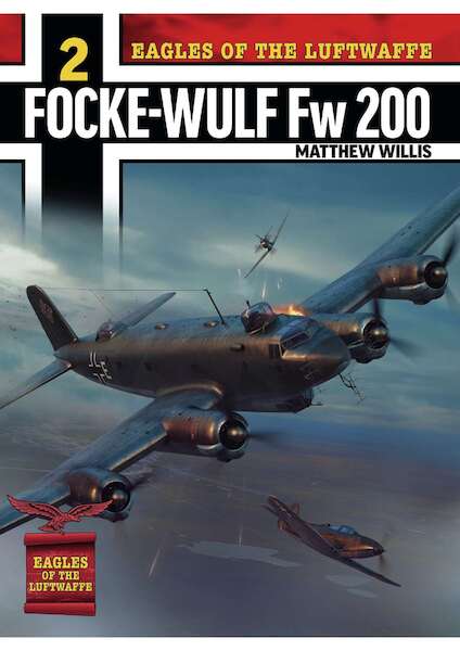 Eagles of the Luftwaffe 2: Focke-Wulf FW200 Condor  9781911658658