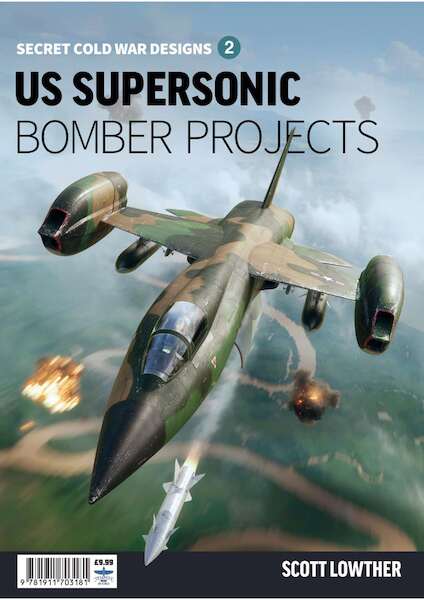 US Supersonic Bomber Projects Vol 2  9781911703181