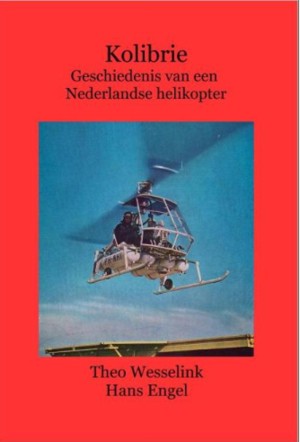 Kolibrie - Geschiedenis van een Nederlandse helikopter  9789081851015
