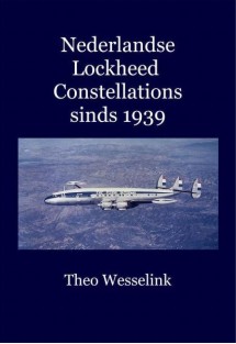 Nederlandse Lockheed Constellations sinds 1939  9789081851060