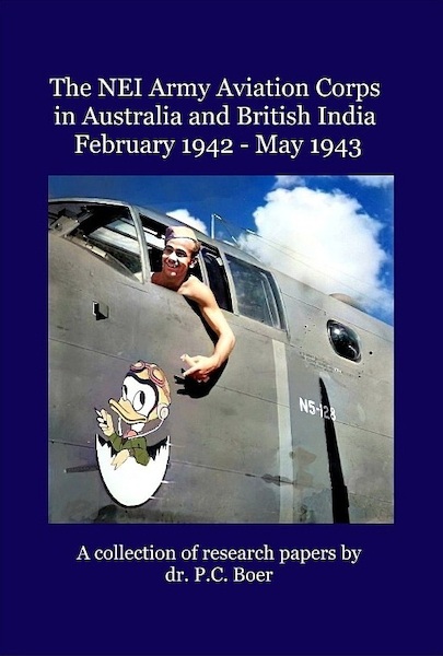 The NEI Army Aviation Corps in Australia and British India, February 1942  March 1943  9789491993190