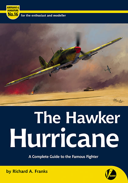 The Hawker Hurricane - A Complete Guide To The Famous Fighter  9781912932122