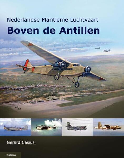 Boven de Antillen: Nederlandse Maritieme Luchtvaart (expected 2022/2023)  9789086161805