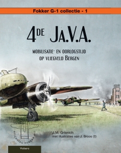 4de Ja.V.A.  mobilisatie- en oorlogstijd op vliegveld Bergen (Expected december 2022)  9789086163913