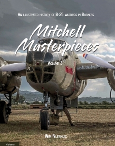 Mitchell Masterpieces Vol.3, Illustrated history of B-25 warbirds in business  9789464560664