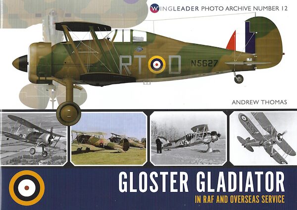 Gloster Gladiator in RAF and Overseas Service  9781908757227