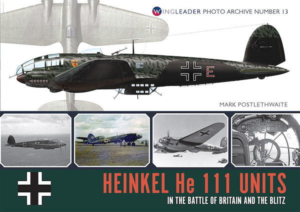 Heinkel HeIII Units in the Battle of Britain and Blitz  9781908757241