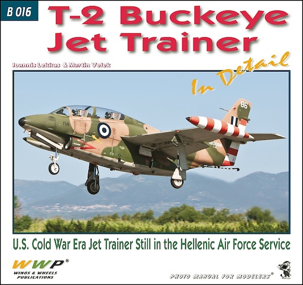 T2 Buckeye, US Cold War Era Jet Trainer Still in the Hellenic Air Force Service (LAST STOCK)  9788087509371