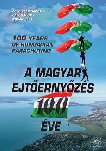100 years of Hungarian parachuting  9789633277546